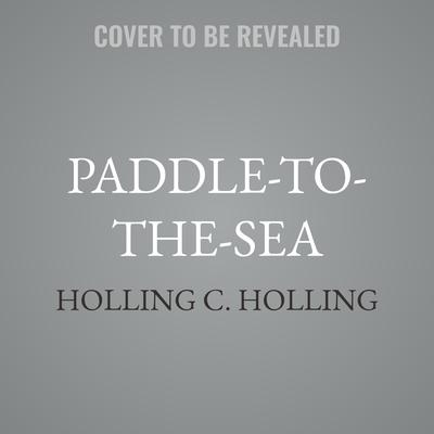 Paddle-to-the-Sea by Holling C. Holling audiobook