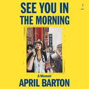 See You in the Morning by  April Barton audiobook