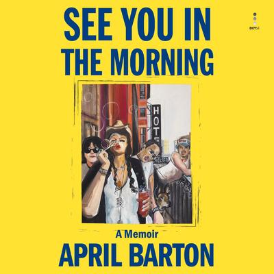 See You in the Morning by April Barton audiobook