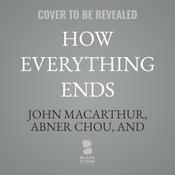How Everything Ends by  Nathan Busenitz audiobook
