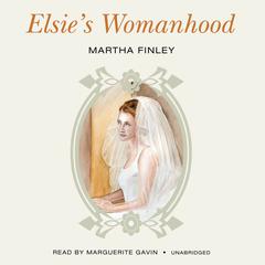 Elsie’s Womanhood by Martha Finley audiobook