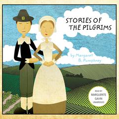 Stories of the Pilgrims by Margaret B. Pumphrey audiobook