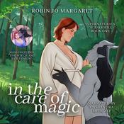In the Care of Magic by  Robin Jo Margaret audiobook