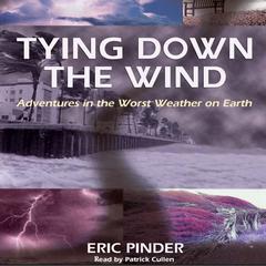 Tying Down the Wind by Eric Pinder audiobook