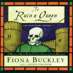 To Ruin a Queen by Fiona Buckley audiobook