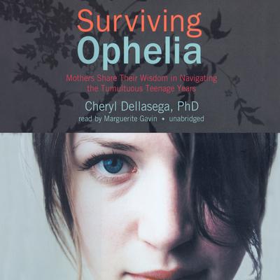 Surviving Ophelia by Cheryl Dellasega audiobook
