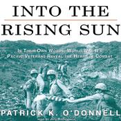 Into the Rising Sun by  Patrick K. O’Donnell audiobook