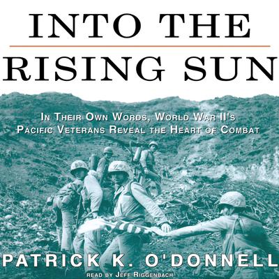 Into the Rising Sun by Patrick K. O’Donnell audiobook