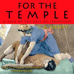 For the Temple by G. A. Henty audiobook