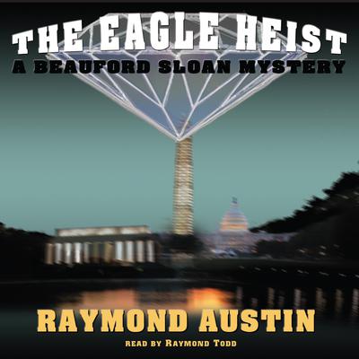 The Eagle Heist by Raymond Austin audiobook