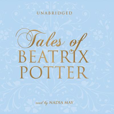 Tales of Beatrix Potter by Beatrix Potter audiobook
