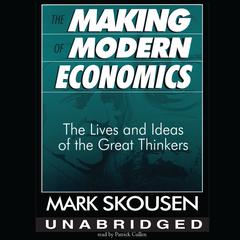The Making of Modern Economics by Mark Skousen audiobook