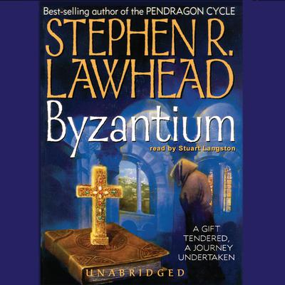 Byzantium by Stephen R. Lawhead audiobook