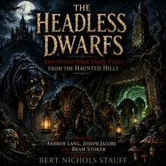 The Headless Dwarfs by Andrew Lang audiobook
