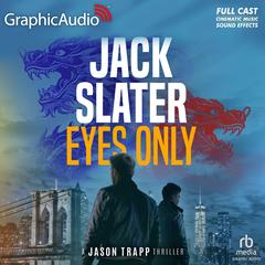 Eyes Only [Dramatized Adaptation] by Jack Slater audiobook