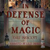 In Defense of Magic by  Emily Prescott audiobook