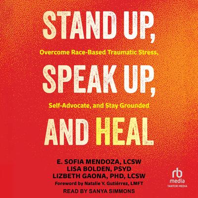 Stand Up, Speak Up, and Heal by E. Sofia Mendoza, LCSW audiobook