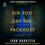 Did You Get the Package? by  John Harrison audiobook