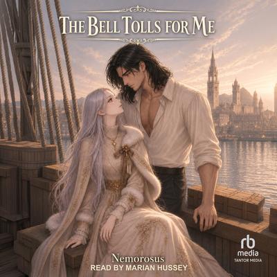 The Bell Tolls for Me: Volume 2 by Nemorosus null audiobook