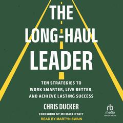 The Long-Haul Leader by Chris Ducker audiobook