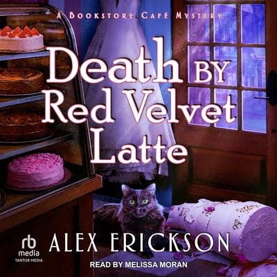 Death by Red Velvet Latte by Alex Erickson audiobook