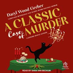 A Classic Case of Murder by Daryl Wood Gerber audiobook
