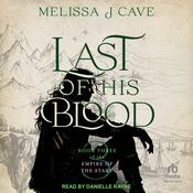 Last of His Blood by  Melissa J Cave audiobook