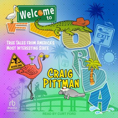 Welcome to Florida by Craig Pittman audiobook