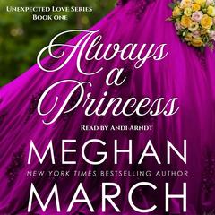 Always a Princess by Meghan March audiobook