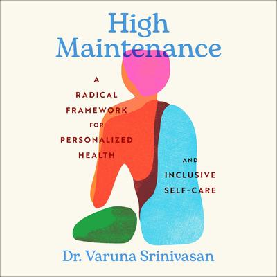 High Maintenance by Varuna Srinivasan audiobook