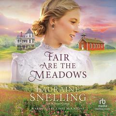 Fair Are the Meadows by Lauraine Snelling audiobook