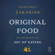 Original Food by  Geoffrey Zakarian audiobook