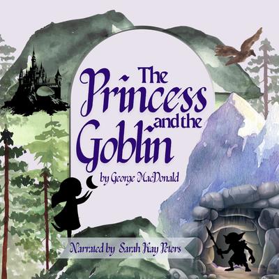 The Princess and the Goblin by George MacDonald audiobook