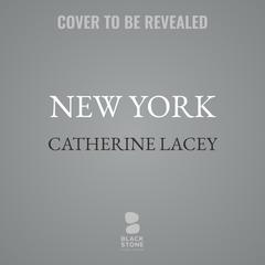 New York by Catherine Lacey audiobook