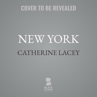 New York by Catherine Lacey audiobook