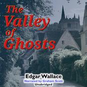 The Valley of Ghosts by  Edgar Wallace audiobook