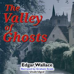 The Valley of Ghosts by Edgar Wallace audiobook