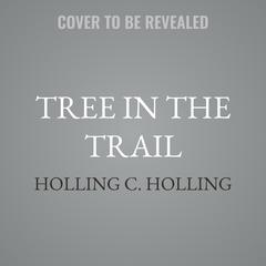 Tree in the Trail by Holling C. Holling audiobook