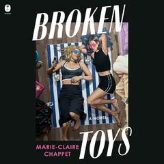 Broken Toys by Marie-Claire Chappet audiobook