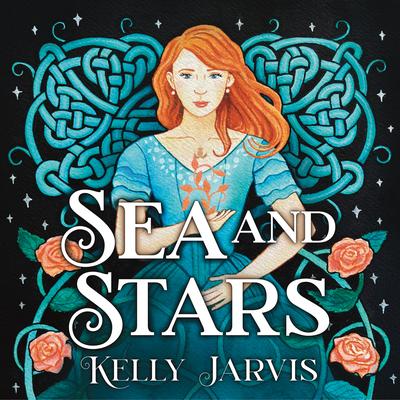 Sea and Stars by Kelly Jarvis audiobook