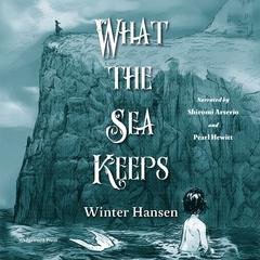 What the Sea Keeps by Winter Hansen audiobook
