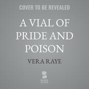 A Vial of Pride and Poison by  Vera Raye audiobook