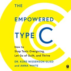 The Empowered Type C by Kore Nissenson Glied audiobook