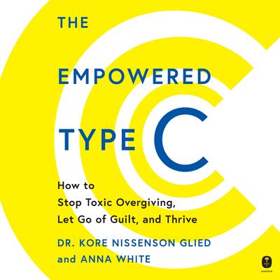 The Empowered Type C by Kore Nissenson Glied audiobook