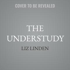 The Understudy by Liz Linden audiobook