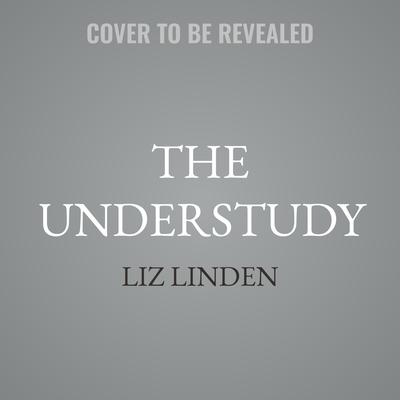 The Understudy by Liz Linden audiobook