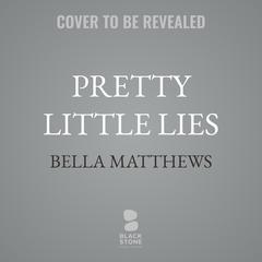 Pretty Little Lies by Bella Matthews audiobook