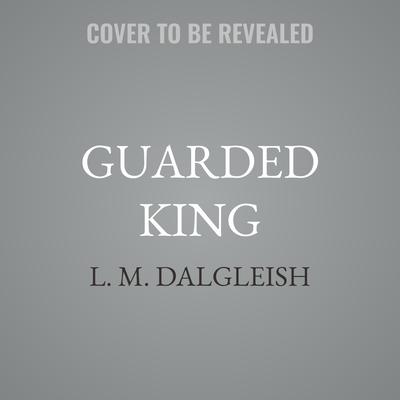 Guarded King by L. M. Dalgleish audiobook
