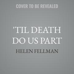 'Til Death Do Us Part by Helen Fellman audiobook