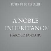 A Noble Inheritance by  Harold Ford Jr. audiobook